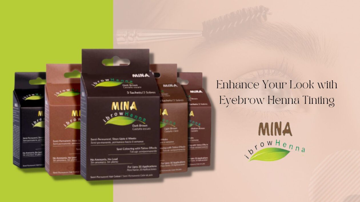 Enhance Your Look with Eyebrow Henna Tinting