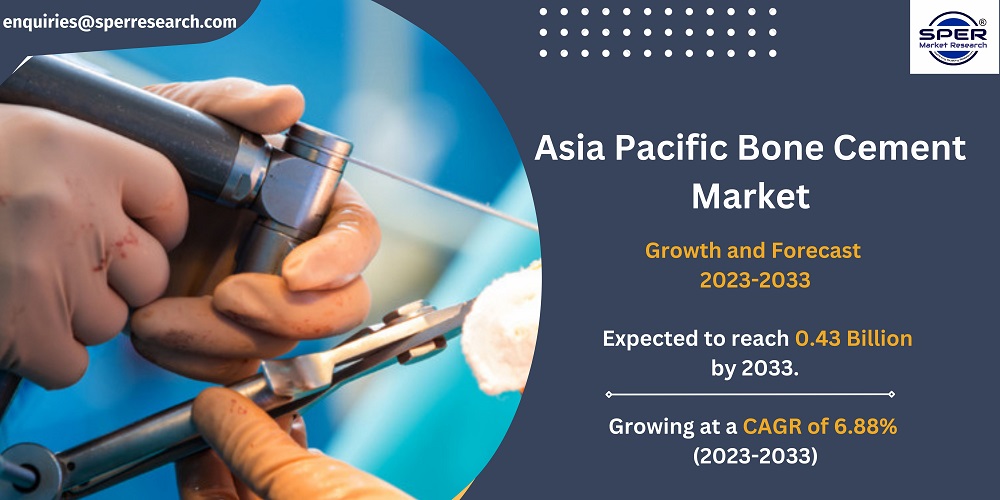 Asia Pacific Bone Cement Market Demand and Share 2023, Revenue, Upcoming Trends, Growth, Business Challenges, Future Opportunities Forecast 2032: SPER Market Research