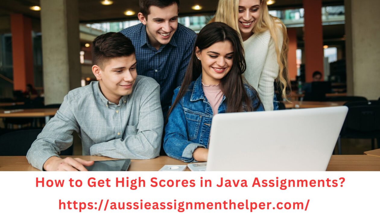 How to Get High Scores in Java Assignments?