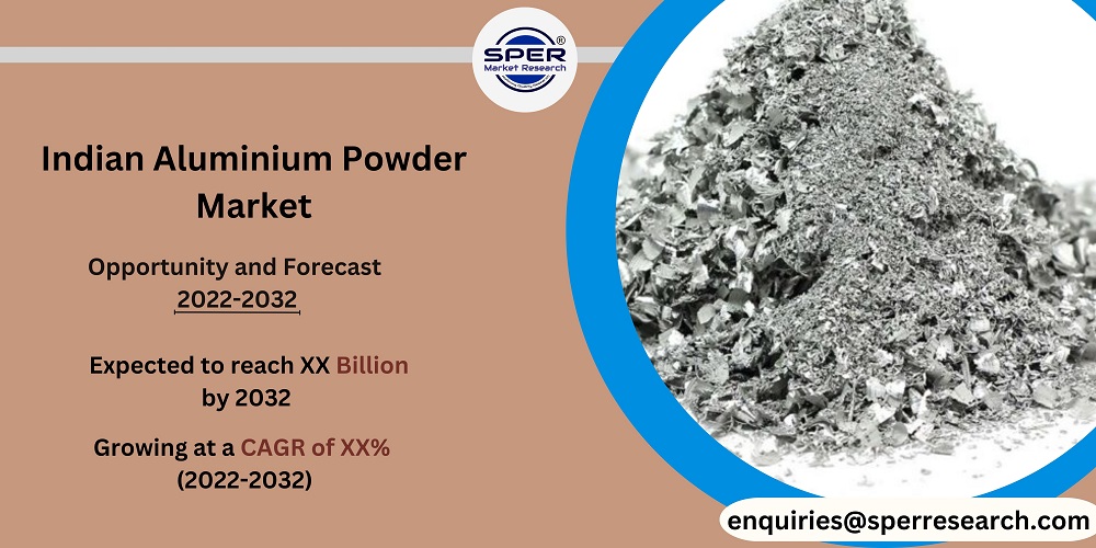 Indian Aluminium Powder Market Size 2023, Revenue, Emerging Trends, Key Manufacturers, Business Opportunities and Forecast 2032: SPER Market Research